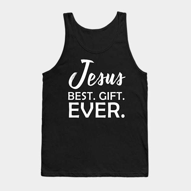 Jesus Best Gift Ever Funny God Gift Tank Top by Ohooha